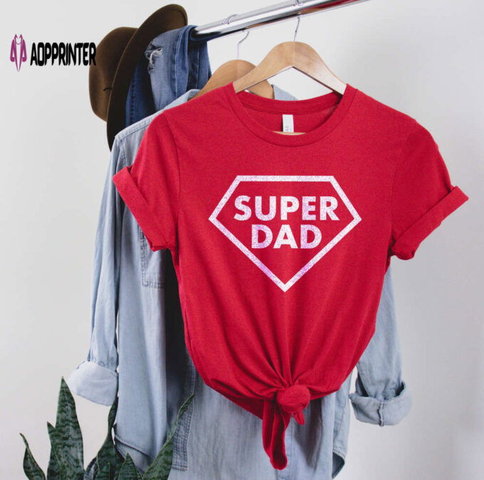 Super Dad Father’s Day Shirt Gift Superhero Dad T-shirt Best Gifts for Papa New Dad Tee Shirt Superhero Dad Shirt Funny Dad T Shirt