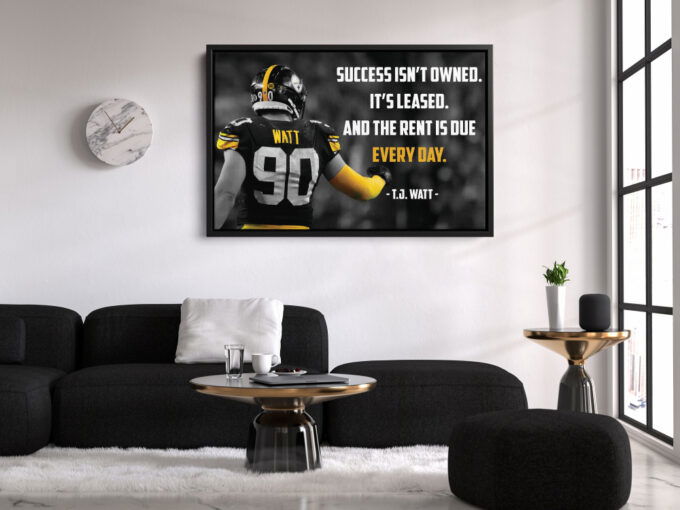 T.J. Watt Quote Poster Pittsburgh Steelers Canvas Unique Design Wall Art Print Hand Made Ready to Hang Custom Design