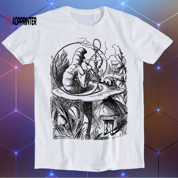 The Caterpillar Parody Alice In Wonderland Psychedelic Meme Funny Gift T Shirt E441 The Caterpillar Parody Alice In Wonderland Psychedelic Meme Funny Gift T Shirt E441