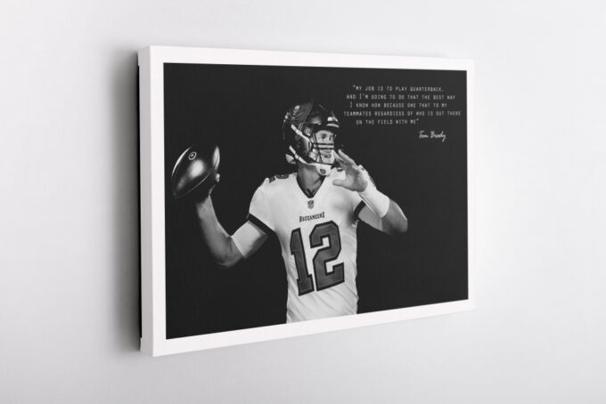 Tom Brady Quote Poster Black and White Tampa Bay Buccaneers Canvas Unique Design Wall Art Print Hand Made Ready to Hang Custom Design