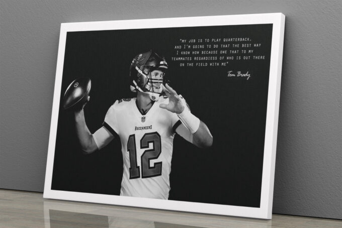 Tom Brady Quote Poster Black and White Tampa Bay Buccaneers Canvas Unique Design Wall Art Print Hand Made Ready to Hang Custom Design