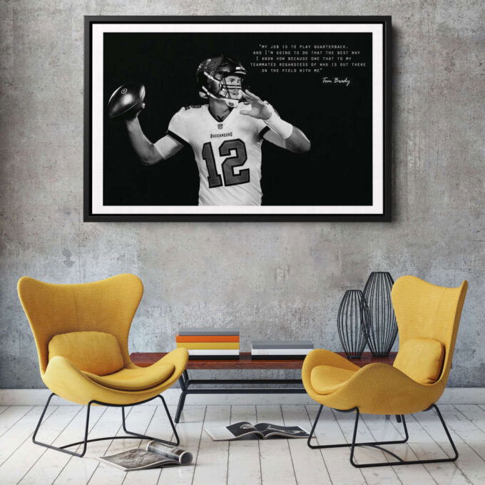 Tom Brady Quote Poster Black and White Tampa Bay Buccaneers Canvas Unique Design Wall Art Print Hand Made Ready to Hang Custom Design