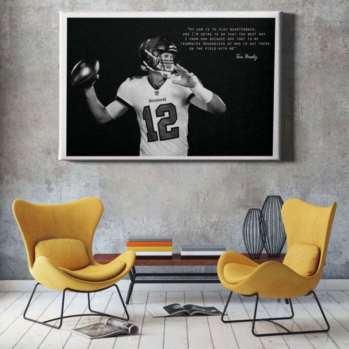 Tom Brady Quote Poster Black and White Tampa Bay Buccaneers Canvas Unique Design Wall Art Print Hand Made Ready to Hang Custom Design