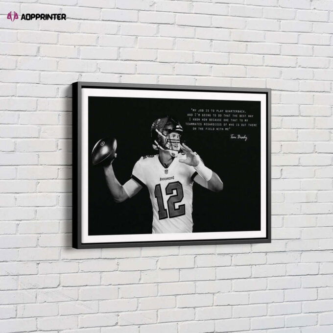 Tom Brady Quote Poster Black and White Tampa Bay Buccaneers Canvas Unique Design Wall Art Print Hand Made Ready to Hang Custom Design