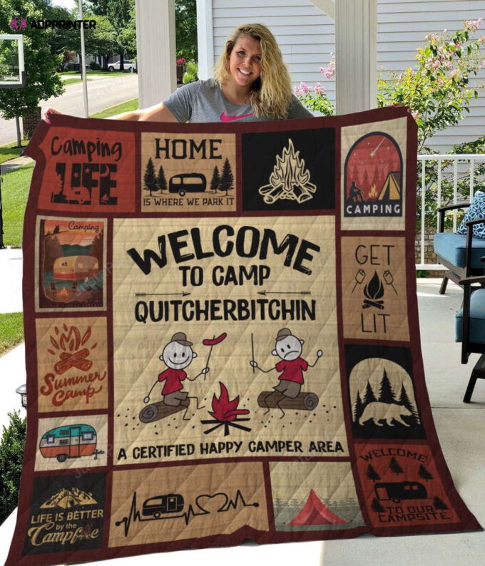 Welcome To Camp Quitcherbitchin A Certified Happy Camper Area Quilt Blanket Great Customized Blanket Gifts For Birthday Christmas Thanksgiving