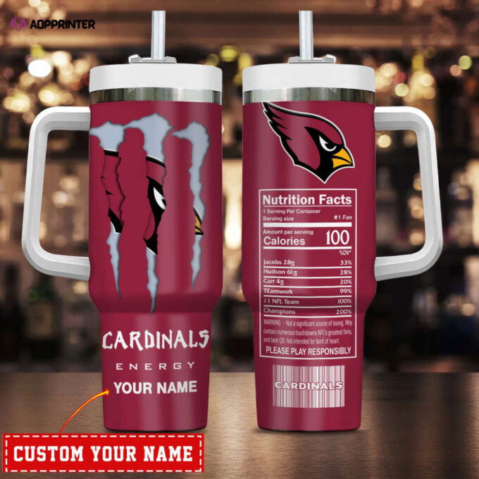 Arizona Cardinals NFL Energy Nutrition Facts Personalized Stanley Tumbler 40Oz Gift for Fans