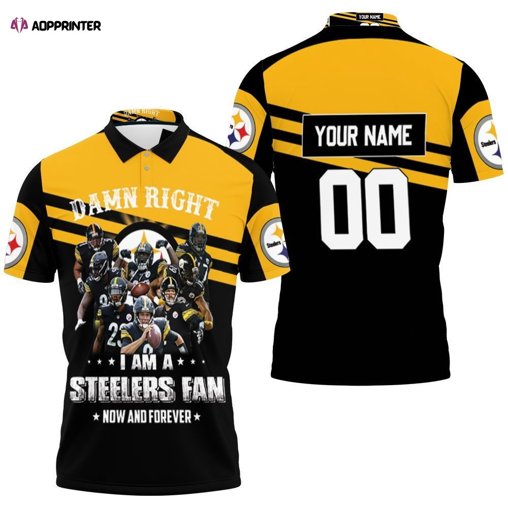 Damn Right I Am A Pittsburgh Steelers Fan Now And Forever Personalized Polo Shirt Gift for Fans Shirt 3d T-shirt Damn Right I Am A Pittsburgh Steelers Fan Now And Forever Personalized Polo Shirt Gift for Fans Shirt 3d T-shirt