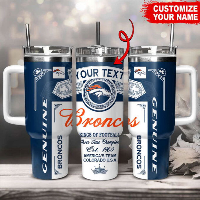 Denver Broncos NFL Kings Of Football Custom Your Text Stanley Tumbler 40Oz Gift for Fans
