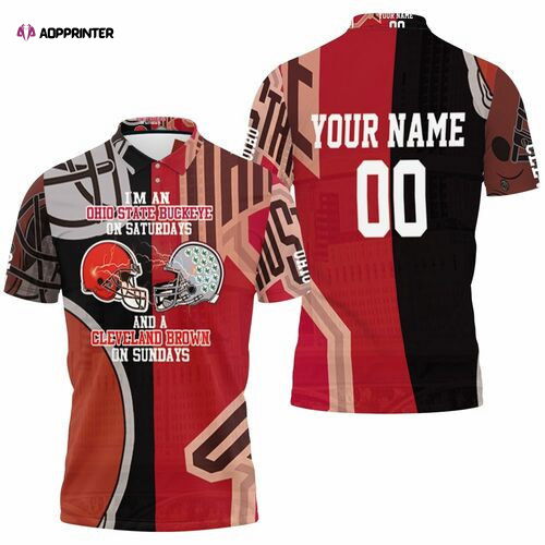 Im A Ohio State Buckeyes On Saturdays And Cleveland Browns On Sundays 3d Personalized 3D Gift for Fans Polo Shirt Im A Ohio State Buckeyes On Saturdays And Cleveland Browns On Sundays 3d Personalized 3D Gift for Fans Polo Shirt