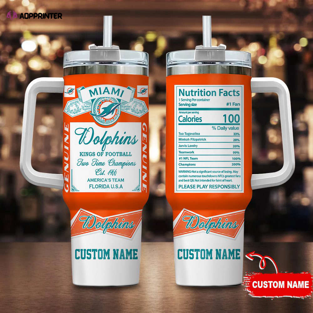 Miami Dolphins Personalized NFL Nutrition Facts 40oz Stanley Tumbler Gift for Fans Miami Dolphins Personalized NFL Nutrition Facts 40oz Stanley Tumbler Gift for Fans