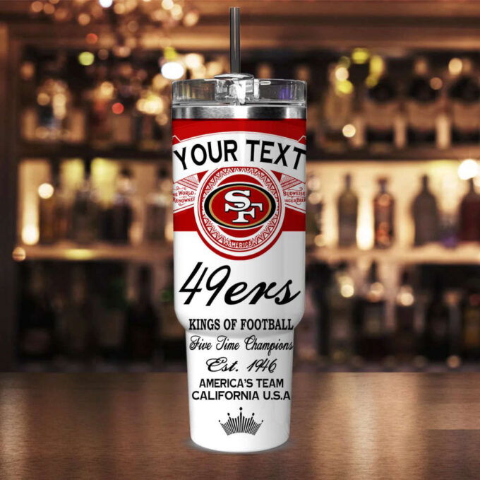 San Francisco 49ers NFL Kings Of Football Custom Your Text Stanley Tumbler 40Oz Gift for Fans