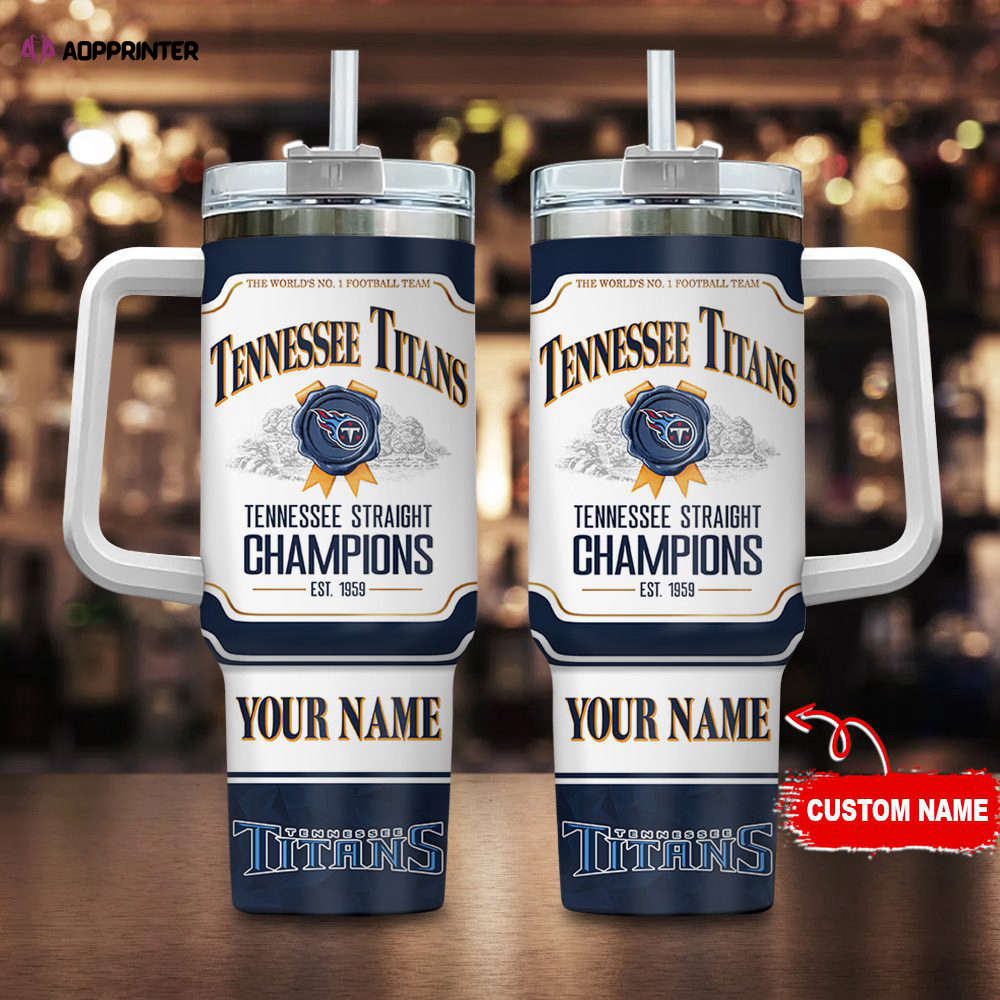 Tennessee Titans Personalized The World’s No 1 Football Team NFL Jim Beam 40oz Stanley Tumbler Gift for Fans Tennessee Titans Personalized The World’s No 1 Football Team NFL Jim Beam 40oz Stanley Tumbler Gift for Fans