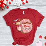 Coffee Is My Love Language T-shirt – Valentine s Day Shirt for Coffee Lovers