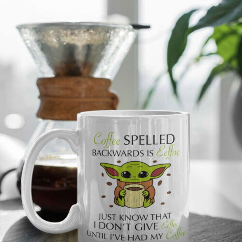 Cart 3 Coffee Spelled Backwards Is Eeffoc, Just Know I Don't Give Eeffoc Until I've Had My Coffee Coffee Mug 11 oz Ceramic Mug Gift