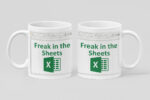 Freak In The Sheets Mug, Funny Freak In The Sheets, Excel Mug, Gift For Programmer, Boss 11 oz Double Sided Ceramic Mug Gift