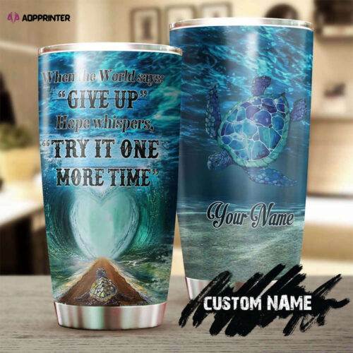 Cart 5 Hope Do Not Give Up Personalized Stainless Steel Tumbler