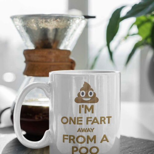 Cart 3 I'm One Fart Away From A Poo Funny Gift 11 oz Ceramic Mug Gift