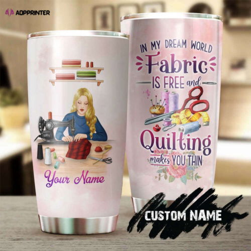 Cart 5 In My Dream Quilting Makes Me Thin Personalized Steel Tumbler