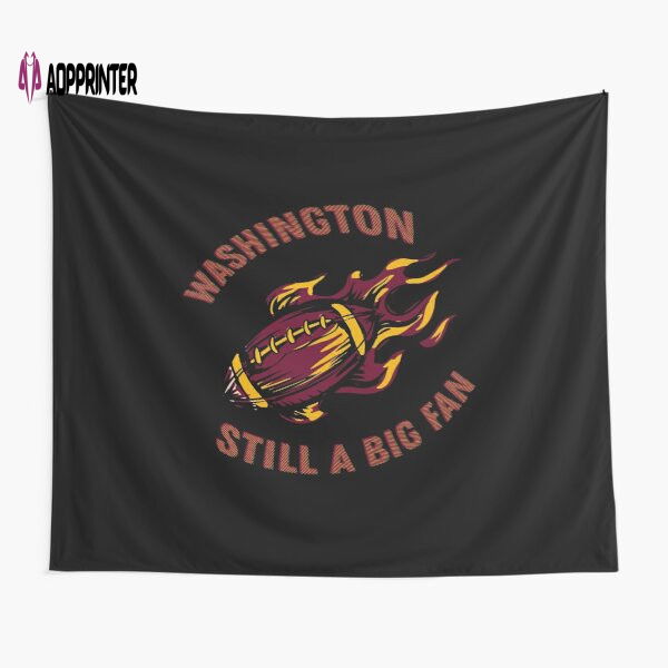 Washington Commanders Still A Big Fan Tapestry Gifts For Fans Washington Commanders Still A Big Fan Tapestry Gifts For Fans