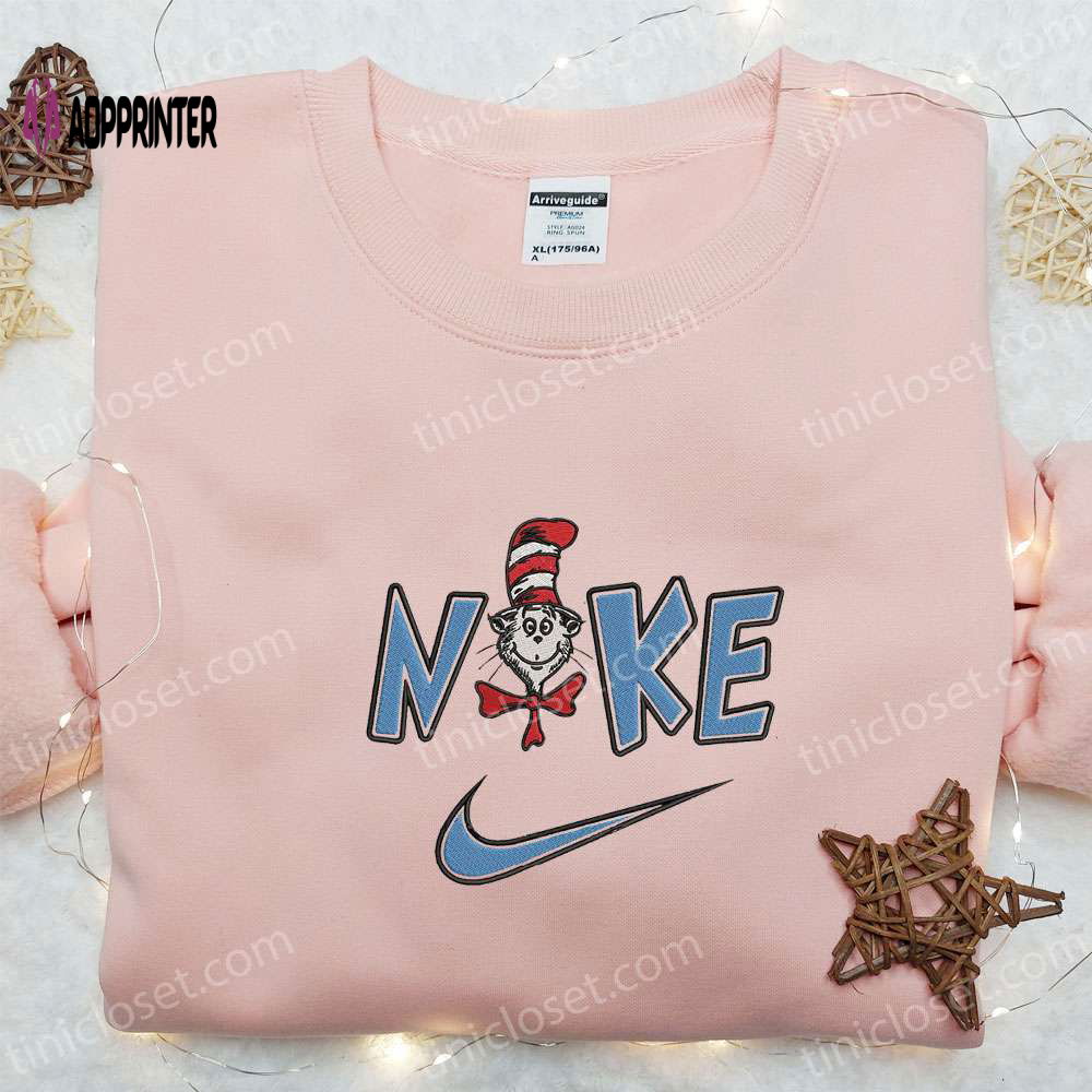 Cat In The Hat x Nike Embroidered Shirt & Hoodie: Dr Seuss Cartoon Best Gift Idea Cat In The Hat x Nike Embroidered Shirt & Hoodie: Dr Seuss Cartoon Best Gift Idea