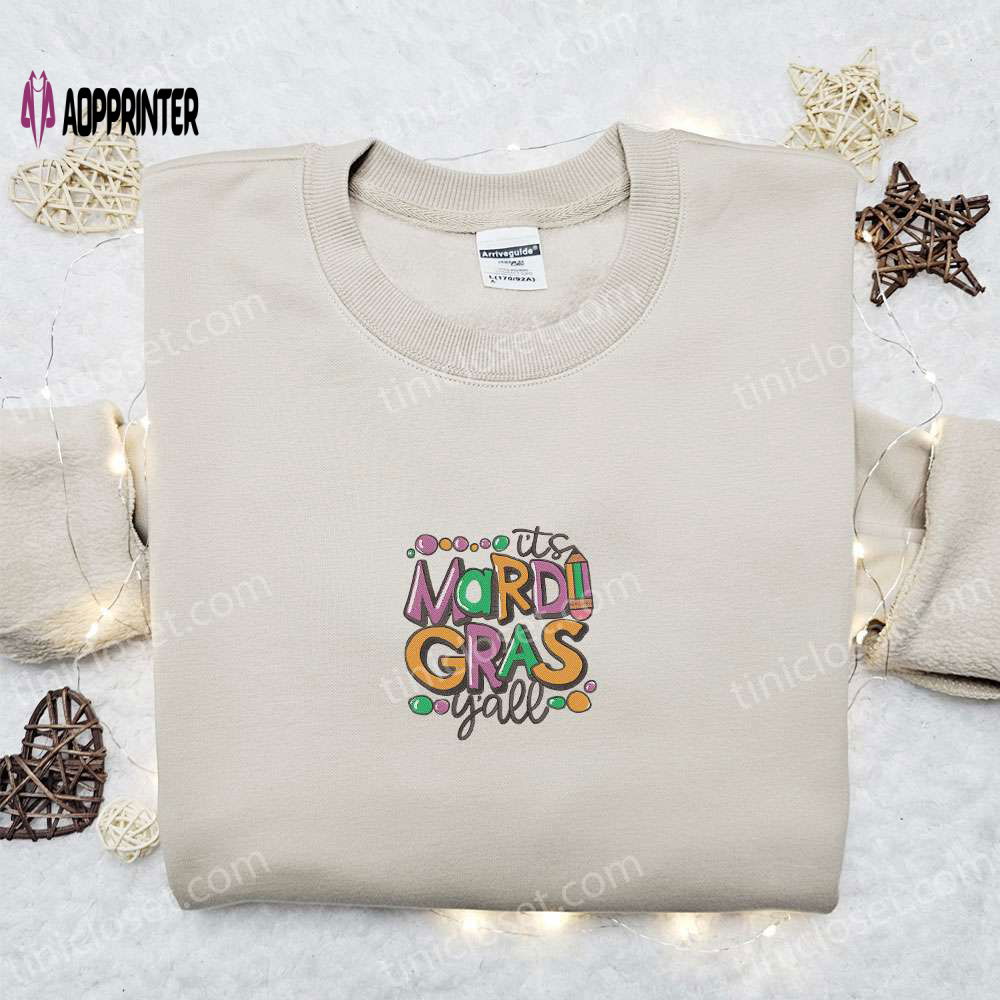 Mardi Gras Y all Embroidered Shirt & Holiday Hoodie: Best Family Gift Mardi Gras Y all Embroidered Shirt & Holiday Hoodie: Best Family Gift