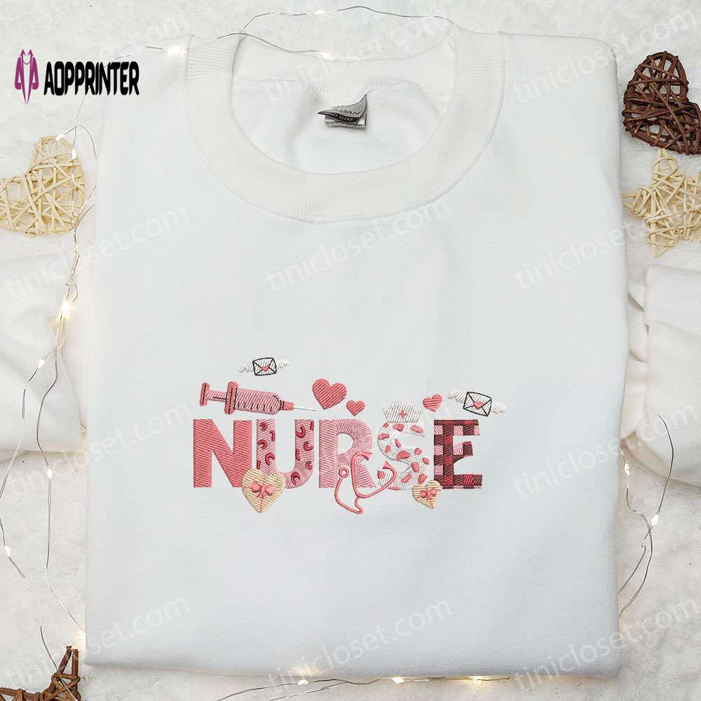 Valentine s Nurse Embroidered Shirt & Hoodie: Best Couple Gift Valentine s Nurse Embroidered Shirt & Hoodie: Best Couple Gift