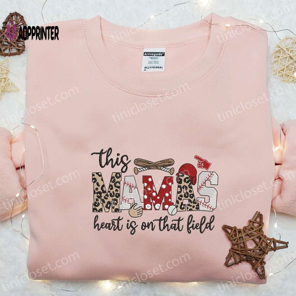 Mother s Day Embroidered Shirt & Hoodie: This Mama s Heart On Field – Best Gift for Mom Mother s Day Embroidered Shirt & Hoodie: This Mama s Heart On Field – Best Gift for Mom