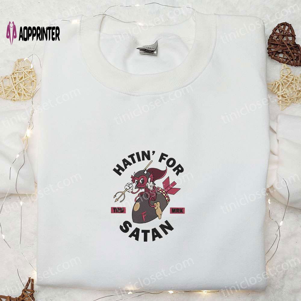 Hatin For Satan Cheeky Embroidered Shirt: Cool Halloween Gift for Lovers Hatin For Satan Cheeky Embroidered Shirt: Cool Halloween Gift for Lovers