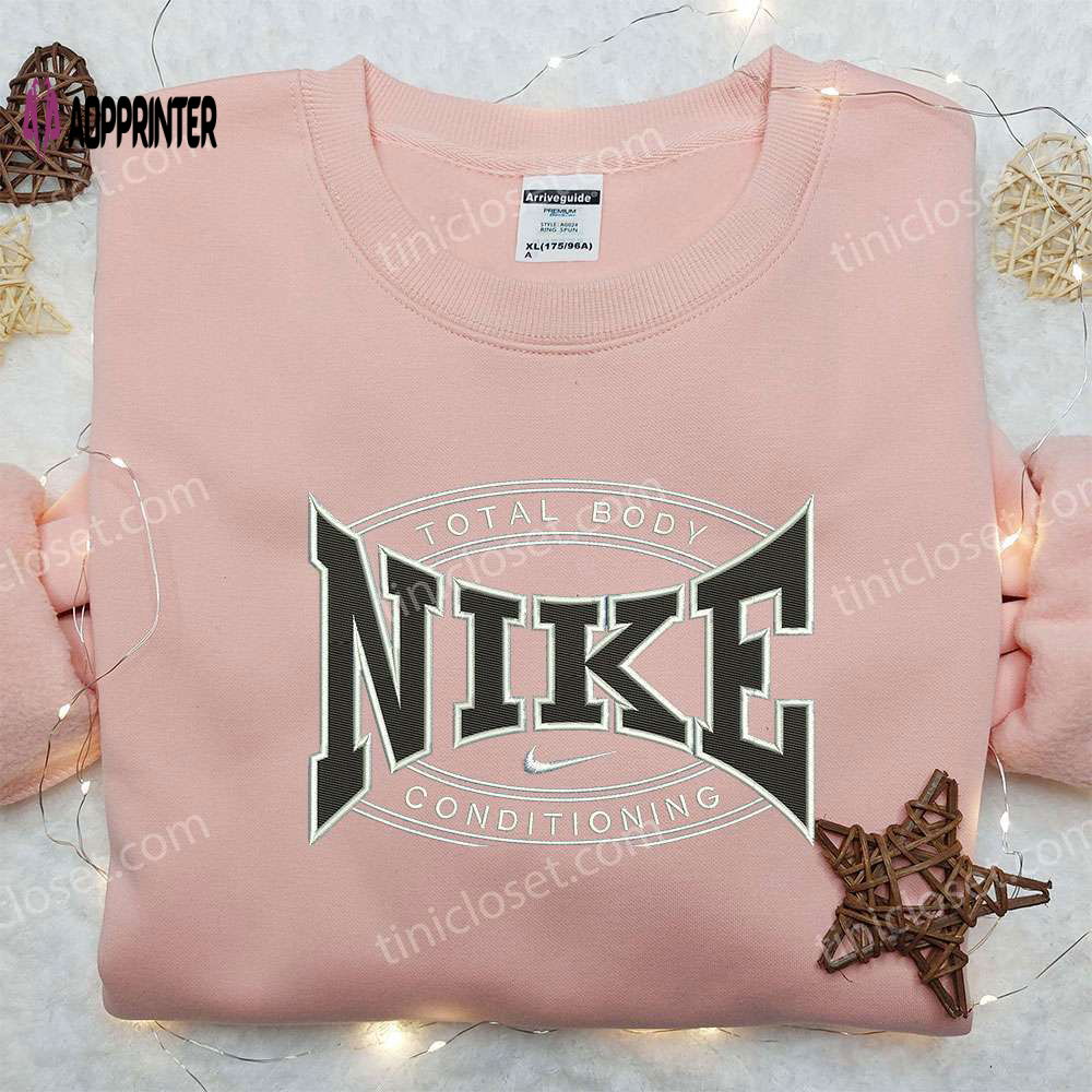 Nike Embroidered Hoodie & Shirt: Total Body Conditioning Perfect Family Gift Nike Embroidered Hoodie & Shirt: Total Body Conditioning Perfect Family Gift