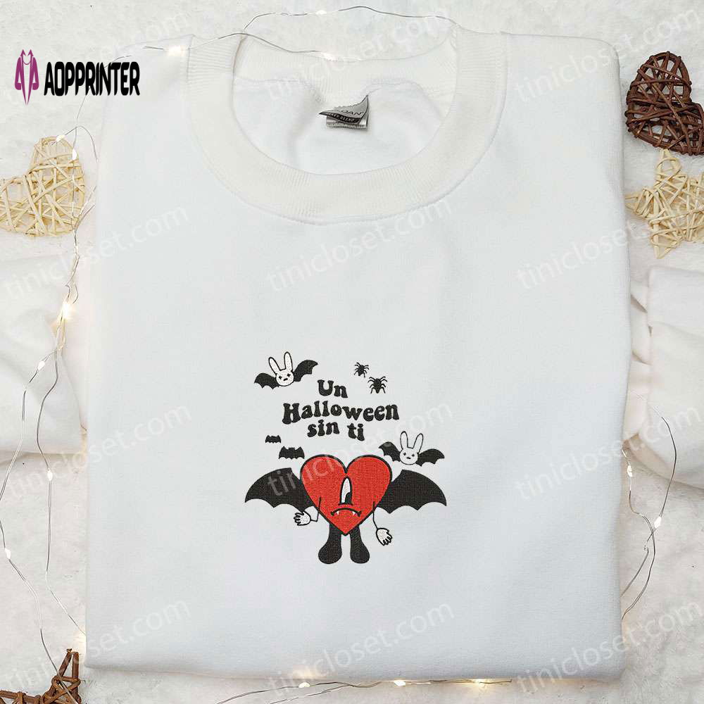 Un Halloween Sin Ti Bad Bunny Embroidered Sweatshirt: Spooky Halloween Hoodie Perfect Gift Ideas Un Halloween Sin Ti Bad Bunny Embroidered Sweatshirt: Spooky Halloween Hoodie Perfect Gift Ideas