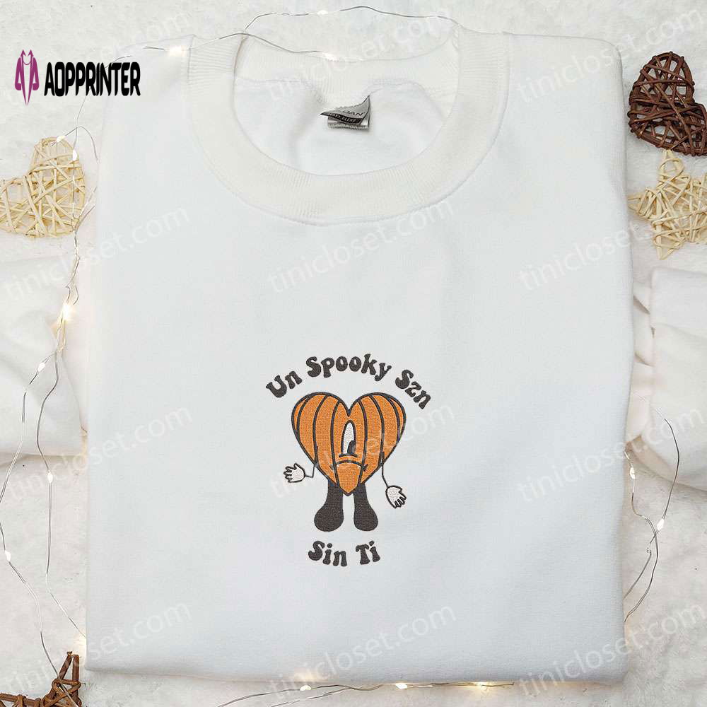 Un Spooky Szn Sin Ti Pumpkin Bad Bunny Halloween Embroidered Sweatshirt: Cool Shirt Best Family Gift Un Spooky Szn Sin Ti Pumpkin Bad Bunny Halloween Embroidered Sweatshirt: Cool Shirt Best Family Gift