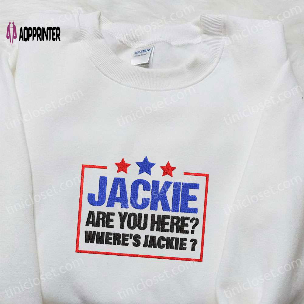 Stylish Jackie Are You Here & Wheres Jackie Embroidered Shirts – Supporting Joe Biden as President Stylish Jackie Are You Here & Wheres Jackie Embroidered Shirts – Supporting Joe Biden as President